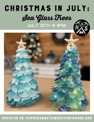 07/25/2024 - Sea Glass Tree Workshop - 6pm LIMITED SPOTS