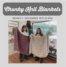 12/18/2023 - Chunky Hand Knit Blanket Workshop - 6pm