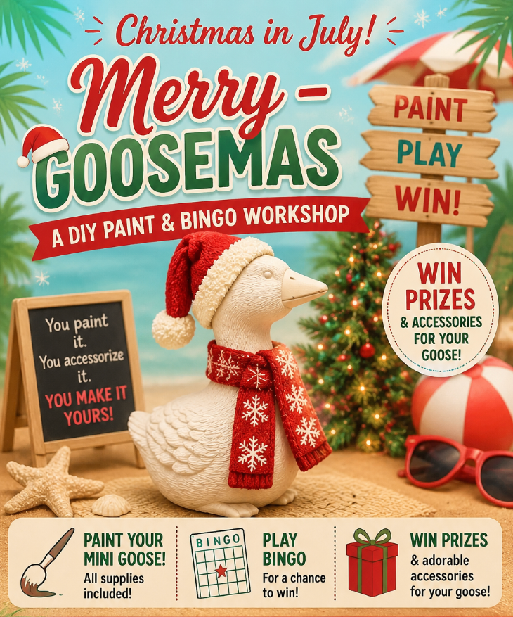 07/30/2026 - Christmas In July: Merry Goosemas - 6pm