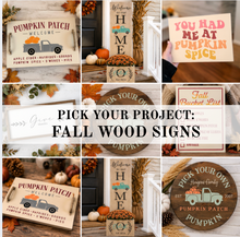 Fall Pick Your Project Wood Signs