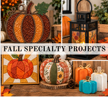 Fall Specialty Projects