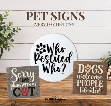 Pet Signs | Every Day Designs