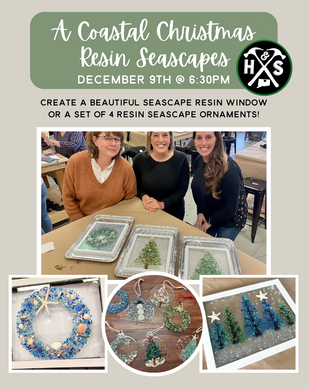 12/09/2025 - A Coastal Christmas: Resin Seascape Windows, Ornaments, & Trays, & Planks - 6:30pm LIMITED SPOTS