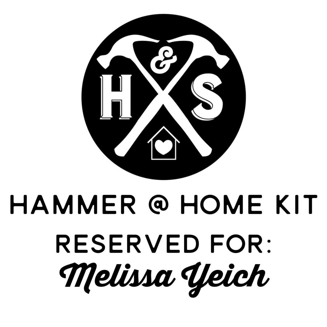 Hammer @ Home Kit (Melissa Yeich)