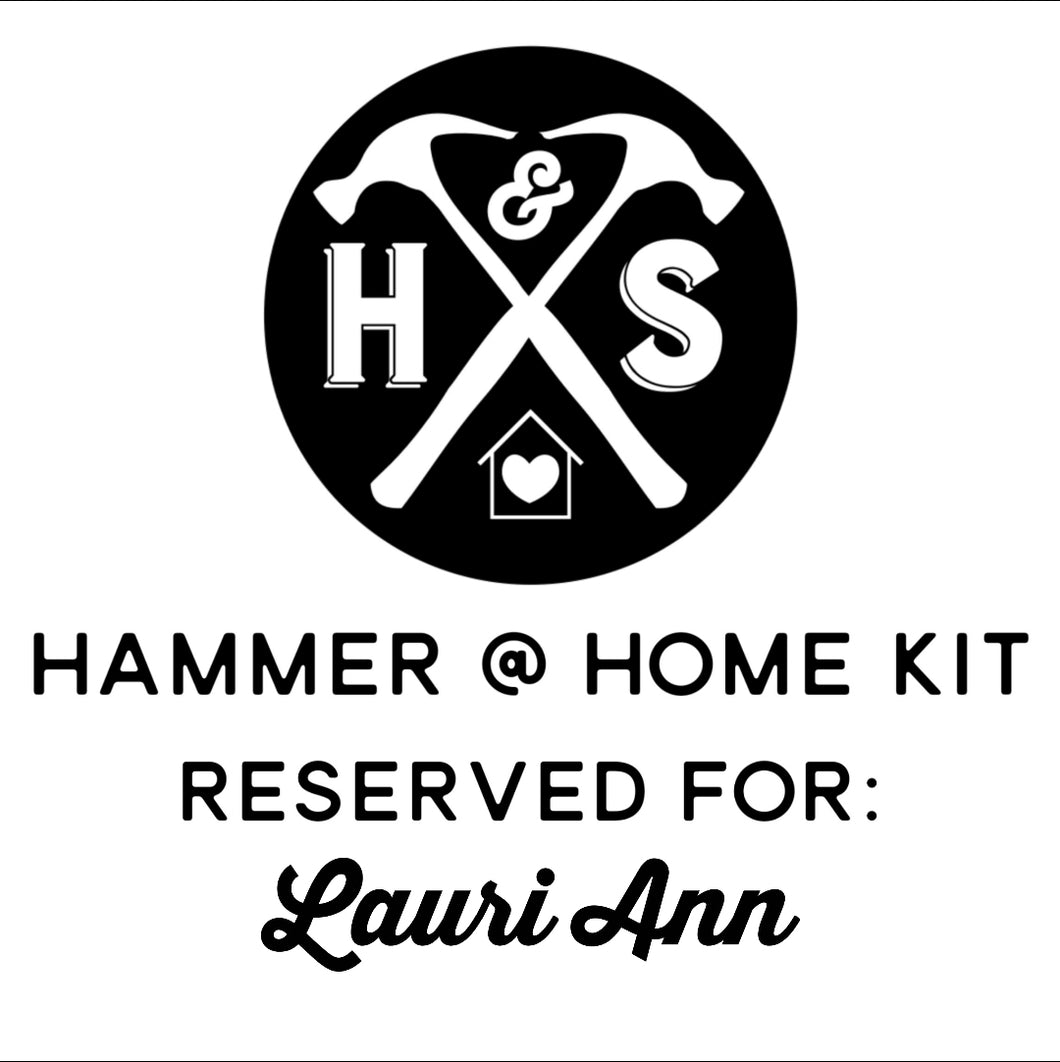 Hammer @ Home Kit RESERVED FOR LAURI ANN